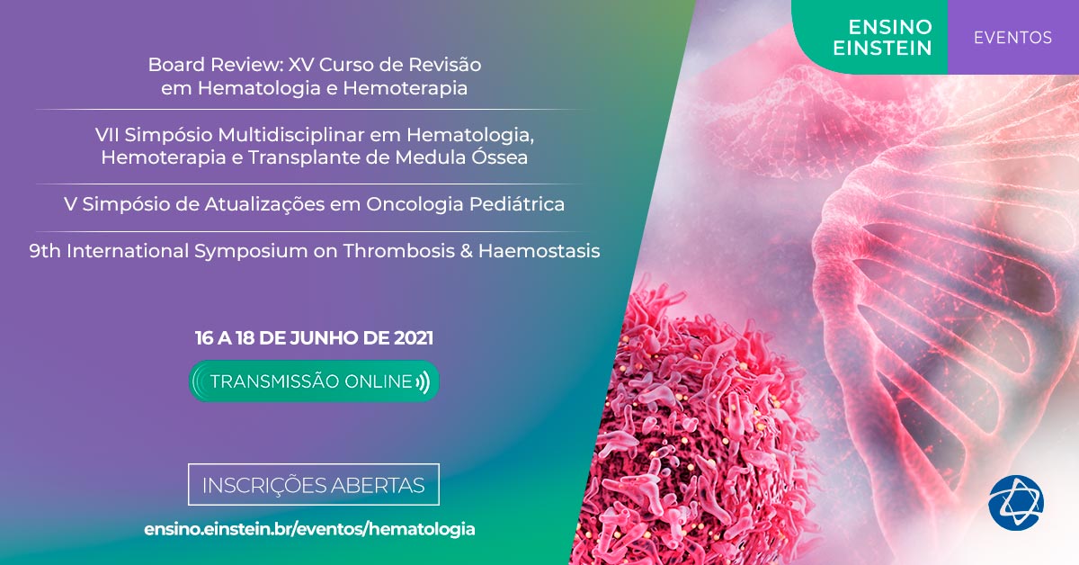Anahp apoia | Board Review: XV Curso de Revisão em Hematologia e Hemoterapia, do Hospital Israelita Albert Einstein