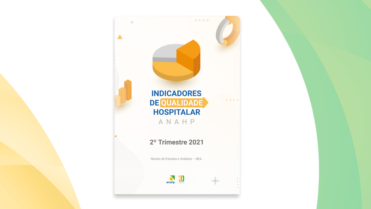 Indicadores de Qualidade Hospitalar Anahp - 2º Tri 2021